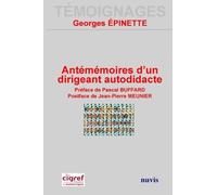 Antémémoires D'un Dirigeant Autodidacte