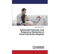 Antenatal Exercises And Pregnancy Outcome At Cairo University Hospital