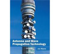 Antenna and Wave Propagation Technology - ML Books International IPS - ML Books International IPS - Livre en Anglais ML Books International IPSML Books International IPS (Auteur)