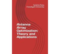 Antenna Array Optimization: Theory and Applications