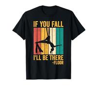 Antenne en Soie aérienne If You Fall I'll Be There Floor T-Shirt