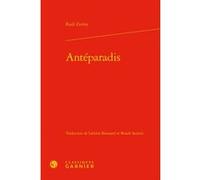 Antéparadis Alain Montandon (Collection dirigée par), Benoît Santini (Traduction), Françoise Lavocat (Collection dirigée par), Laëtitia Boussard (Traduction), Raul Zurita (Auteur)