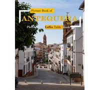 ANTEQUERA: Beautiful photos showing an amazing country, its architecture and unique charm-perfect for travel lovers.