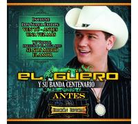 Guero Y Su Banda Centenario - Antes