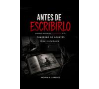ANTES DE ESCRIBIRLO: ALGUNAS HISTORIAS TE ESCRIEBEN A TI.