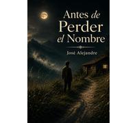 Antes De Perder ElNombre
