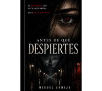 Antes de que despiertes: Lo que sueña esta noche ocurrirá mañana
