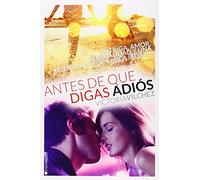 Antes de que digas adiós: Dime que bailarás conmigo