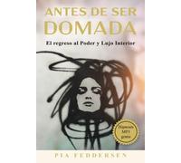 Antes de ser domada: El regreso al Poder y Lujo Interior