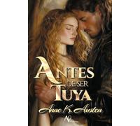 Antes de ser tuya: Novela romántica histórica en Escocia
