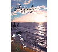 Antes De Ti... En La Mar
