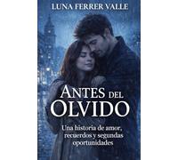 Antes del olvido: Una historia de amor, recuerdos y segundas oportunidades