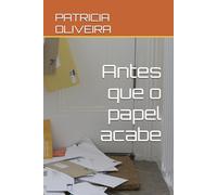 Antes que o papel acabe