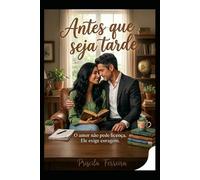 Antes que seja tarde