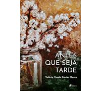 Antes que seja tarde