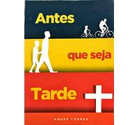 Antes Que Seja Tarde