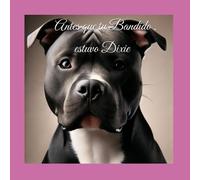 Antes Que Tu Bandido , Estuvo Dixie (Las Aventuras De Morgan Y Max)