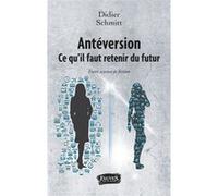 Antéversion. Ce qu'il faut retenir du futur Didier Schmitt (Auteur)