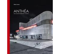 Anthéa, une aventure théâtrale novatrice - Gilles Costaz - L'avant-Scene Theatre - broché - Etude