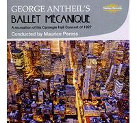 Antheil : Ballet mécanique. Quat. Mendelssohn, Peress.