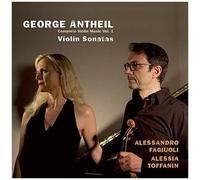 Antheil / Fagiuoli / Toffanin - Complete Violin Music 1 [Compact Discs]