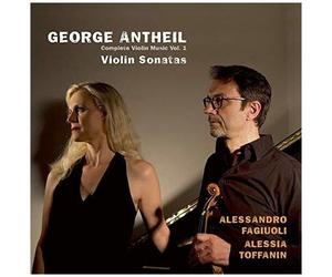 Antheil / Fagiuoli / Toffanin - Complete Violin Music 1 [Compact Discs]