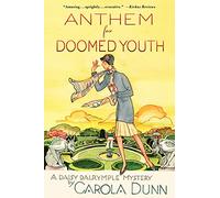 Anthem for Doomed Youth: A Daisy Dalrymple Mystery (Daisy Dalrymple Mysteries)