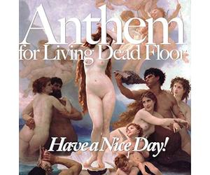Anthem for Living Dead Floor [Import Allemand]