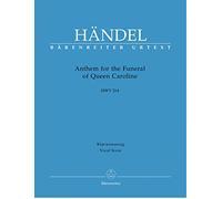 HAENDEL G.F. - ANTHEM FOR THE FUNERAL OF QUEEN CAROLINE HWV 264 - CHANT, PIANO