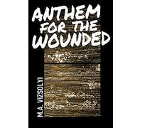 Anthem For The Wounded