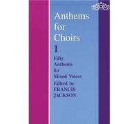 [(Anthems for Choirs 1: Vocal Score)] [Author: Francis Jackson] published on (May, 1973)
