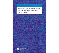 Anthologie bilingue de la philosophie en Islam