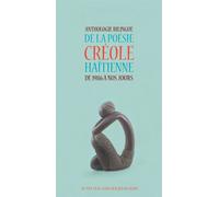 Anthologie bilingue de la poésie créole haïtienne de 1986 à nos jours - Collectif - Actes sud - broché - Poésie