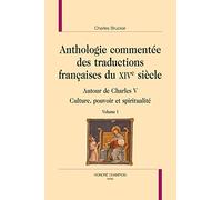 Anthologie commentée des traductions françaises du XIVe siècle : Autour de Charles V - Culture, pouvoir et spiritualité