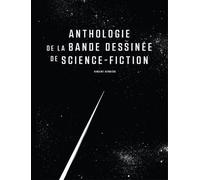Anthologie de la bande dessinée de science-fiction - Vincent Bernière - Huginn & Muninn - relié - Bande dessinée