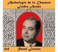 Anthologie De La Chanson Judéo-Arabe : Raoul Journo