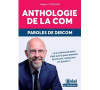 Anthologie de la com Paroles de Dircom - Frédéric Fougerat - Bréal - broché - Anthologie
