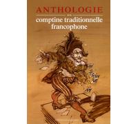 Anthologie De La Comptine Traditionnelle Francophone - (2 Cd Audio)