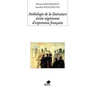 Anthologie de la litterature ecrite nigérienne d'expression francaise - Moussa Mahamadou - Sepia Eds - Roman