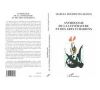 Anthologie de la littérature et des arts tchadiens Marcel Bourdette-Donon (Auteur)