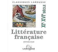 Anthologie de la littérature française : XIe-XVIe siècles
