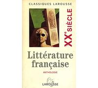 Anthologie de la littérature française : XXe siècle