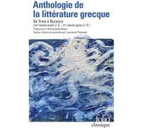 Anthologie de la littérature grecque Collectif (Auteur), Emmanuèle Blanc (Traduction), Laurence Plazenet (Edité par)