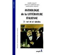 Anthologie de la littérature Italienne tome 3 (2eme édition). XIXe et XXe siècle