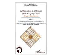 Anthologie de la littérature orale songhay-zarma Tome 2 Chants d'intégration sociale - Fatimata Mounkaila - L'harmattan - broché - Essai