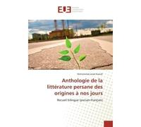 Anthologie de la littérature persane des origines à nos jours - Mohammad Javad Kamali - Universitaires Europeennes - broché - Anthologie