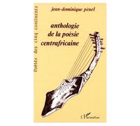 Anthologie de la poésie centrafricaine - Jean-Dominique Pénel - L'harmattan - broché - Anthologie