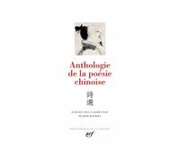 Collectif – Anthologie de la poésie chinoise – relié – Gallimard