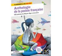 Anthologie de la poésie française : 100 poèmes du Moyen Âge à nos jours, 70 poètes et poétesses Tout le programme de poésie au collège - Blandine Cossa - Hatier - broché - Scolaire / Universitaire