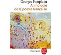Anthologie de la poésie française Georges Pompidou (Auteur)